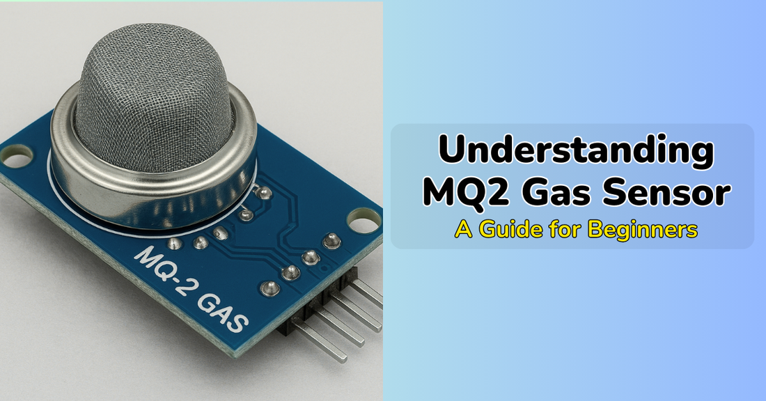 Understanding MQ2 Gas Sensor: A guide for Beginners