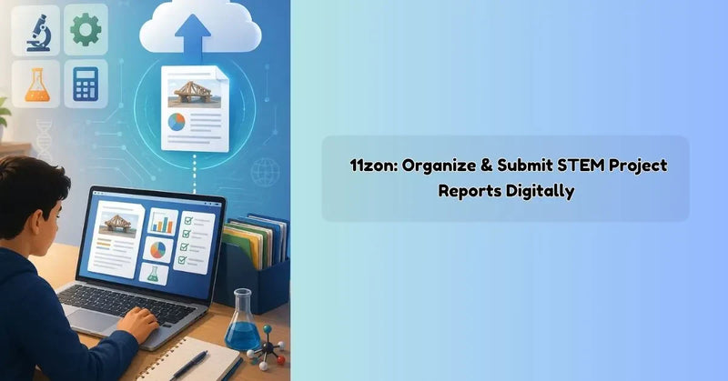 Student using 11zon tools to organize and submit STEM project reports digitally on a laptop