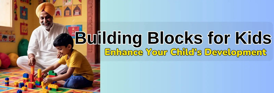 Building Blocks for Kids to Enhance Your Child’s Development | STEM Kits Blogs