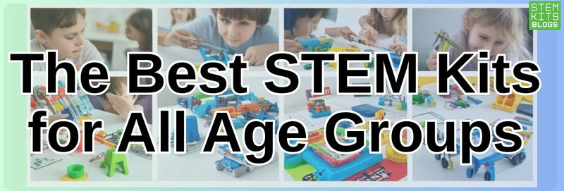From Science to Engineering - The Best STEM Kits for All Age Groups in India | STEM Kits Blogs | Banner Image