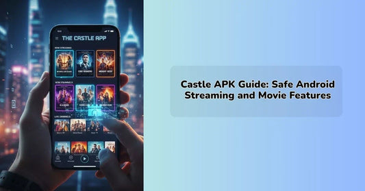 Guide to Castle APK highlighting secure Android streaming and app features || IEM Robotics ||
