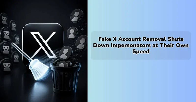 Fake X account removal guide showing how to identify, report, and remove impersonator profiles on X account to protect personal and brand identity online