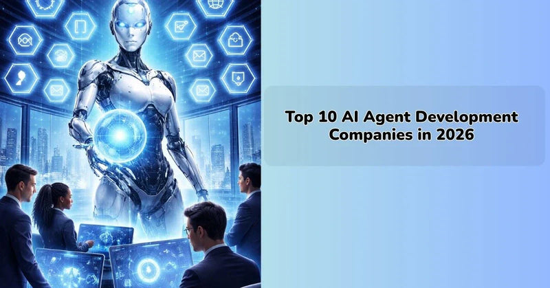 AI agent development companies building intelligent automation solutions in 2026