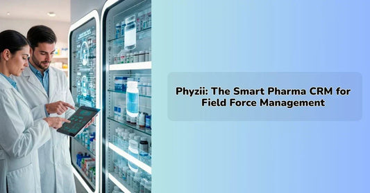 phyzii crm dashboard showing pharma field force management tools