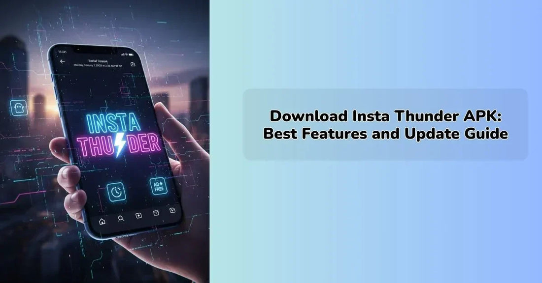 Insta Thunder APK download guide showing features, updates, and Instagram customization options