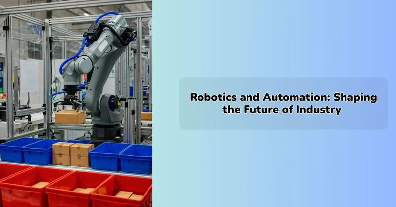 Robotics and automation transforming modern industrial manufacturing processes