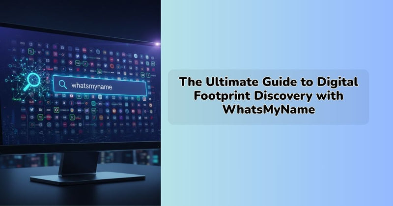 WhatsMyName OSINT tool used for digital footprint discovery and username investigation
