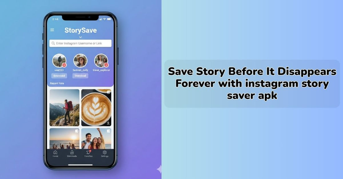 Save Story Before It Disappears Forever with instagram story saver apk