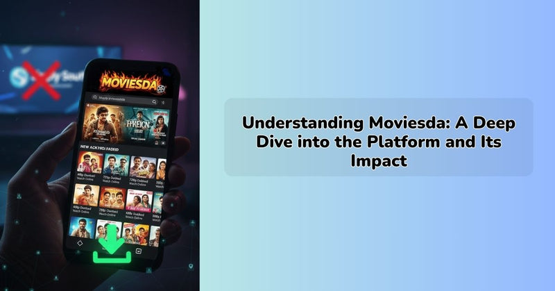 Understanding Moviesda: A Deep Dive into the Platform and Its Impact