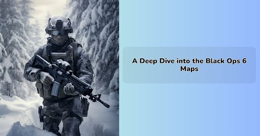 A Deep Dive into the Black Ops 6 Maps